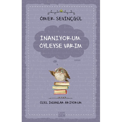 İnanıyorum Öyleyse Varım (Özel İnsanlar Arıyorum)