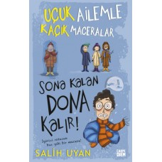 Sona Kalan Dona Kalır! - Uçuk Ailemle Kaçık Maceralar-5