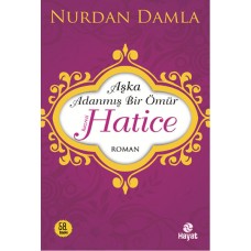 Hz. Hatice  Aşka Adanmış Bir Ömür