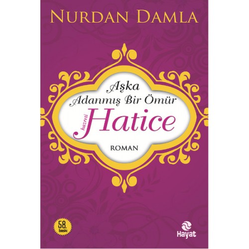 Hz. Hatice  Aşka Adanmış Bir Ömür