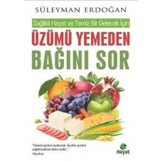 Sağlıklı Hayat ve Temiz Bir Gelecek İçin Üzümü Yemeden Bağını Sor