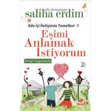 Eşimi Anlamak İstiyorum / Aile İçi İletişimin Temelleri 1