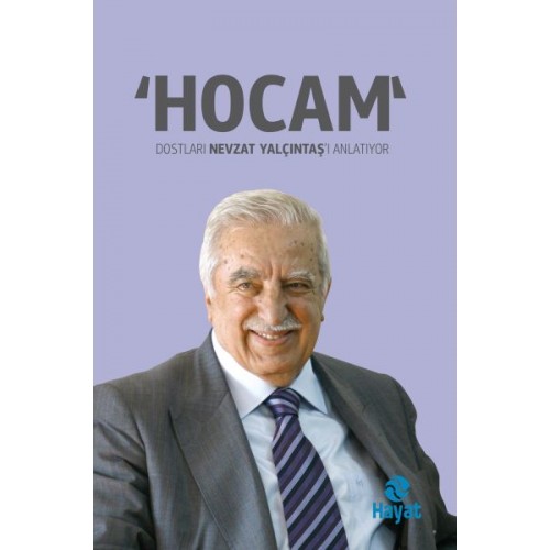 "Hocam" Dostları Nevzat Yalçıntaş'ı Anlatıyor