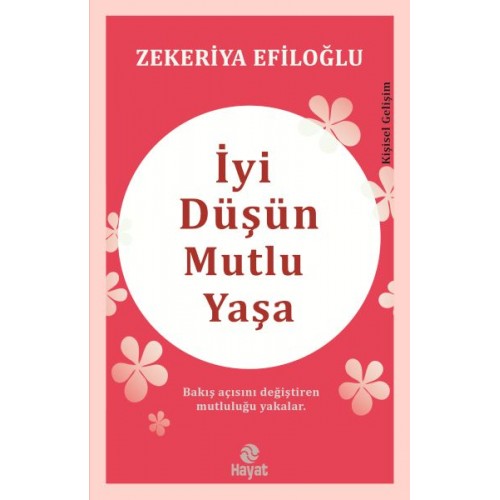 İyi Düşün Mutlu Yaşa