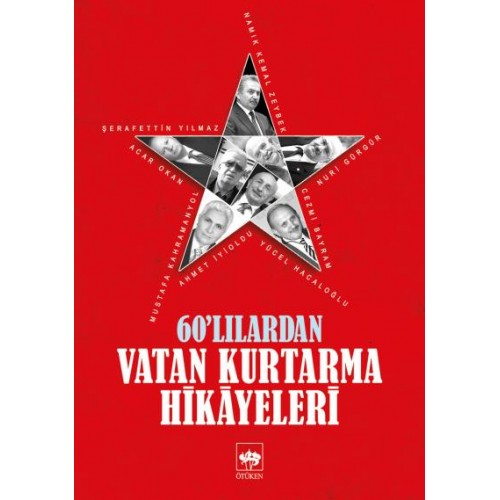 60'lılardan Vatan Kurtarma Hikayeleri