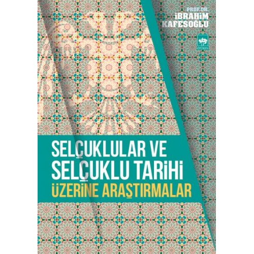 Selçuklular ve Selçuklu Tarihi Üzerine Araştırmalar