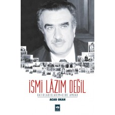 İsmi Lazım Değil