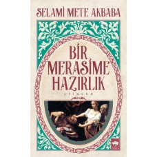 Bir Merasime Hazırlık