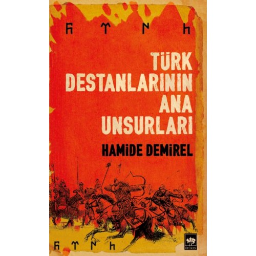 Türk Destanlarının Ana Unsurları