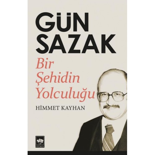 Gün Sazak - Bir Şehidin Yolculuğu