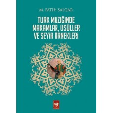 Türk Müziğinde Makamlar, Usuller ve Seyir Örnekleri