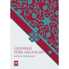 Gelenekli Türk Anlatıları 1