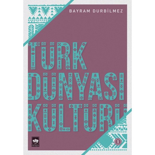 Türk Dünyası Kültürü - 1