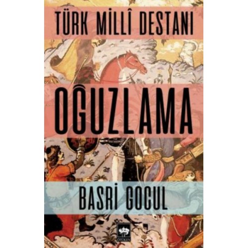 Türk Milli Destanı Oğuzlama