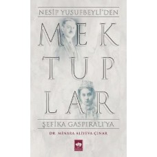 Mektuplar - Nesip Yusufbeyliden Şefika Gaspıralıya