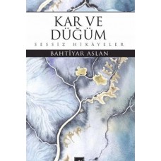 Kar ve Düğüm