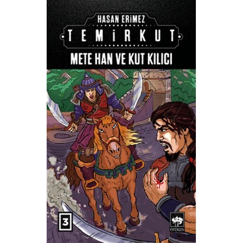 Temirkut 3 - Mete Han ve Kut Kılıcı