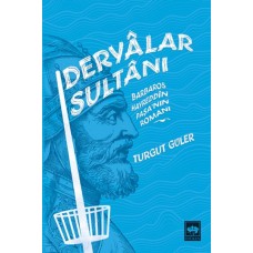 Deryalar Sultanı - Barbaros Hayrettin Paşa Romanı