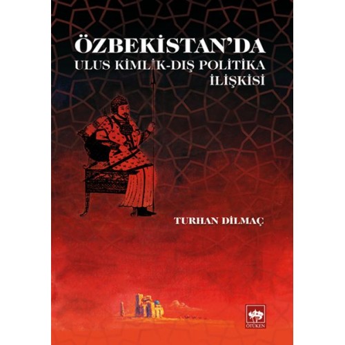 Özbekistan'da Ulus Kimlik - Dış Politika İlişkisi