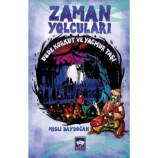 Zaman Yolcuları - Dede Korkut ve Yağmur Taşı