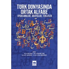 Türk Dünyasında Ortak Alfabe - Uygulamalar, Arayışlar, Teklifler