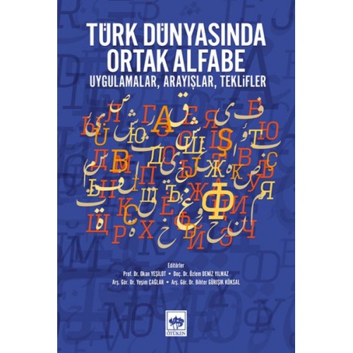 Türk Dünyasında Ortak Alfabe - Uygulamalar, Arayışlar, Teklifler