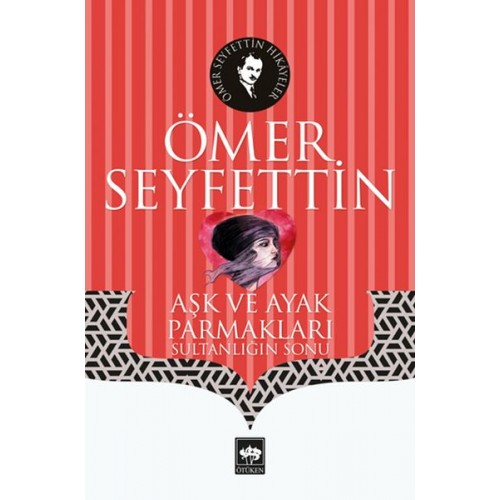 Aşk ve Ayak Parmakları - Sultanlığın Sonu