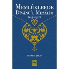 Memlüklerde Divanü’l Mezalim 1250 - 1517