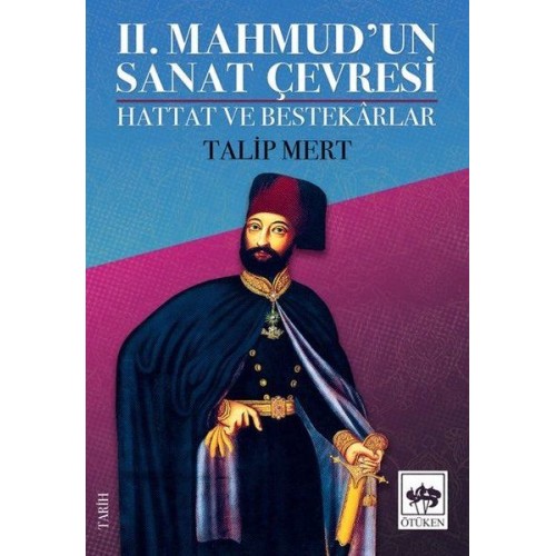 2. Mahmud'un Sanat Çevresi - Hattat ve Bestekarlar