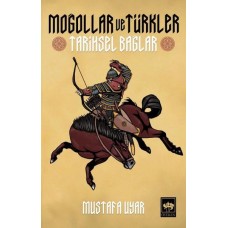 Moğollar ve Türkler - Tarihsel Bağlar