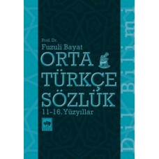 Orta Türkçe Sözlük 11-16. Yüzyıllar