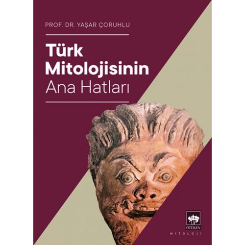 Türk Mitolojisinin Ana Hatları