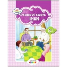 Kader ve Kazaya İman / Akif Amentüyü Öğreniyor