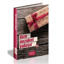 Bize Nezaket Yakışır