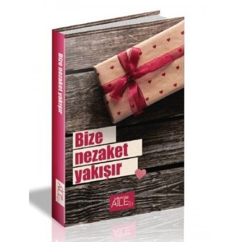 Bize Nezaket Yakışır