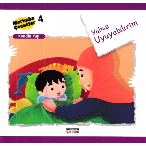 Merhaba Çocuklar 4 - Kendin Yap; Yalnız Uyuyabilirim