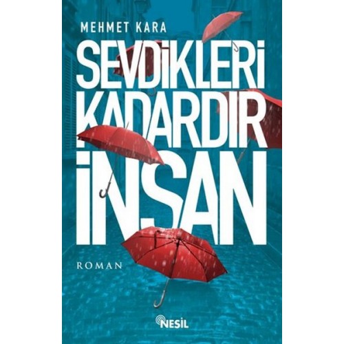 Sevdikleri Kadardır İnsan