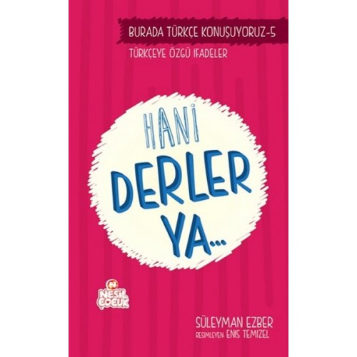 Hani Derler Ya..