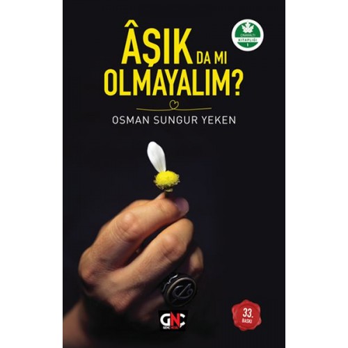 Aşık da mı Olmayalım?