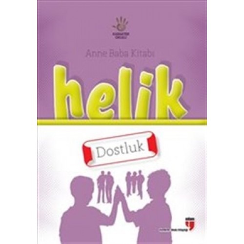 Helik - Dostluk / Anne Baba Kitabı