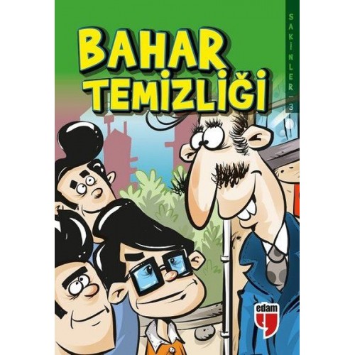 Bahar Temizliği - Sakinler 3