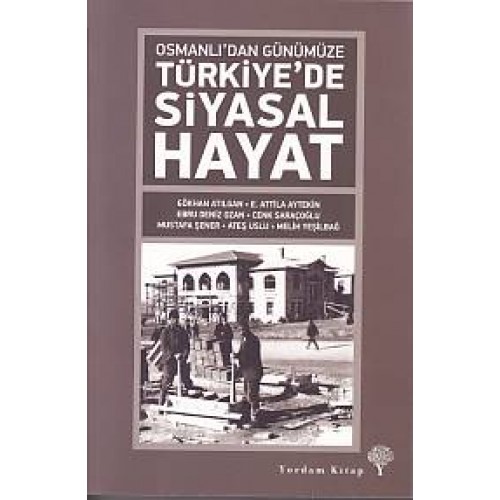 Osmanlıdan Günümüze Türkiye'de Siyasal Hayat