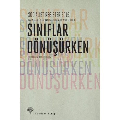 Socialist Register 2015 -  Sınıflar Dönüşürken