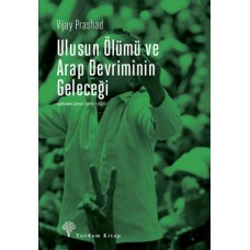 Ulusun Ölümü ve Arap Devriminin Geleceği