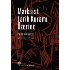 Marksist Tarih Kuramı Üzerine