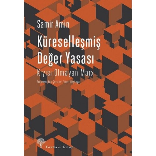 Küreselleşmiş Değer Yasası-Kıyısı Olmayan Marx