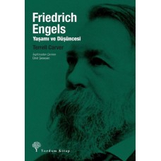 Friedrich Engels - Yaşamı ve Düşüncesi