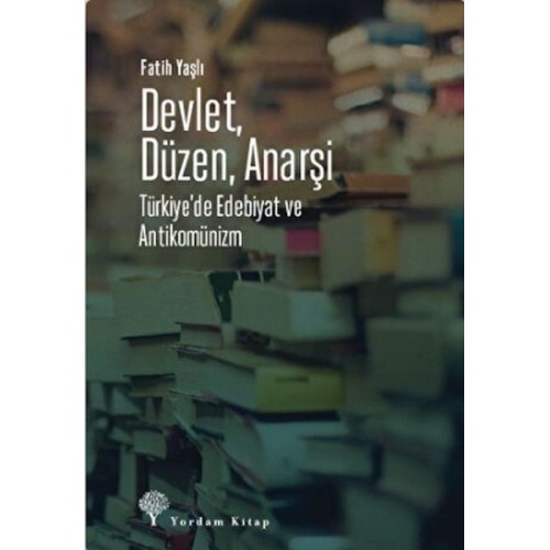 Devlet, Düzen, Anarşi