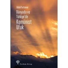 Dünyada Ve Türkiye’de Komünist Ufuk