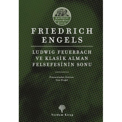 Ludwig Feuerbach ve Klasik Alman Felsefesinin Sonu